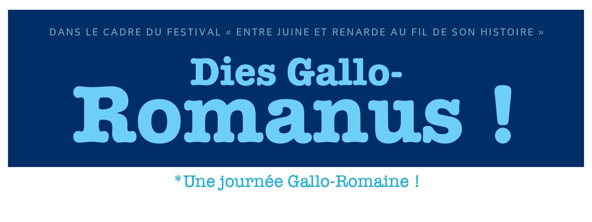 Dies Gallo-Romanus - Une Journée Gallo-Romaine !