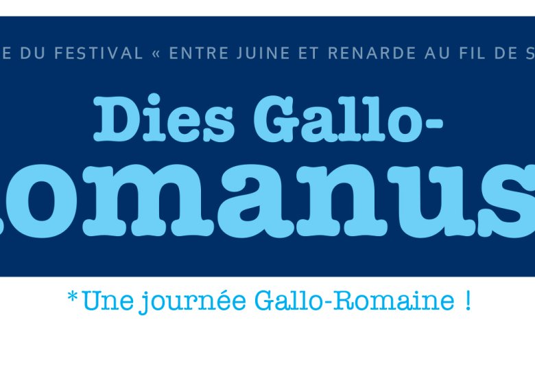 Dies Gallo-Romanus - Une Journée Gallo-Romaine !